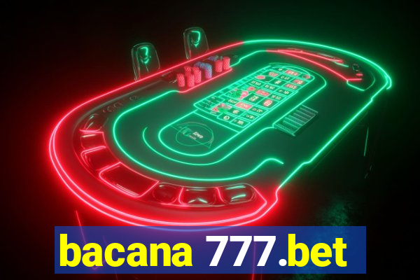 bacana 777.bet